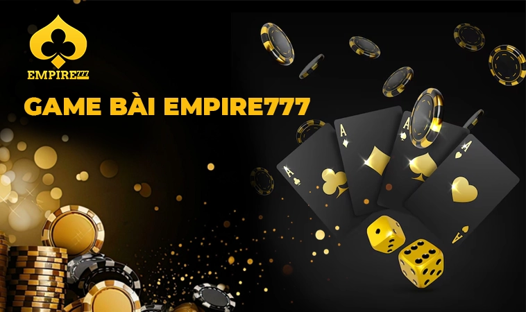 Nhà Cái Empire777: Địa Chỉ Cá Cược Trực Tuyến Số 1 Hiện Nay